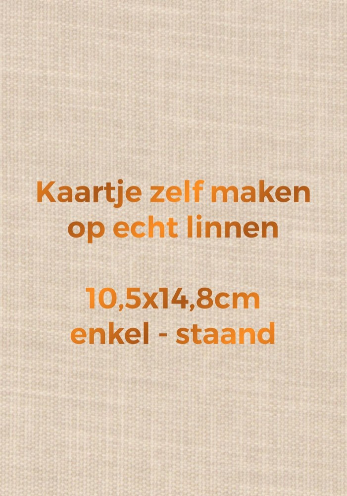 Linnen stof kaartje zelf maken 10,5x14,8 - enkel staand