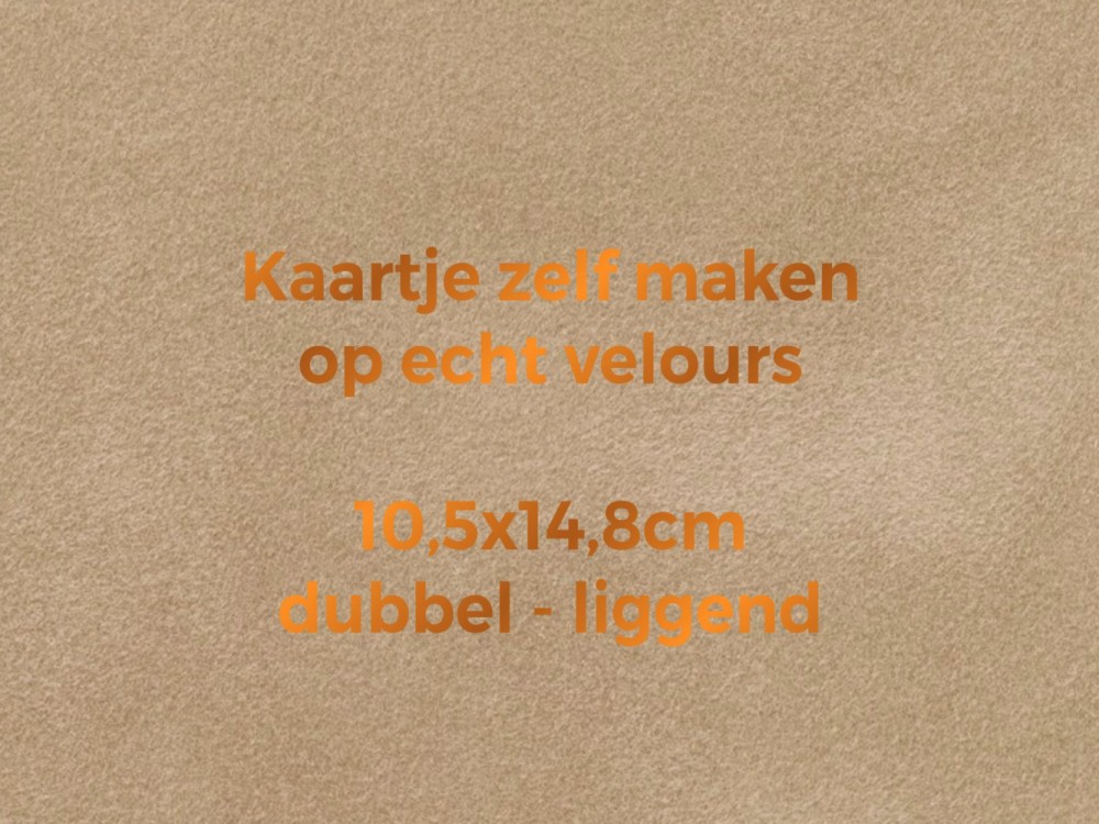 Velours kaartje zelf maken 10,5x14,8 - dubbel liggend